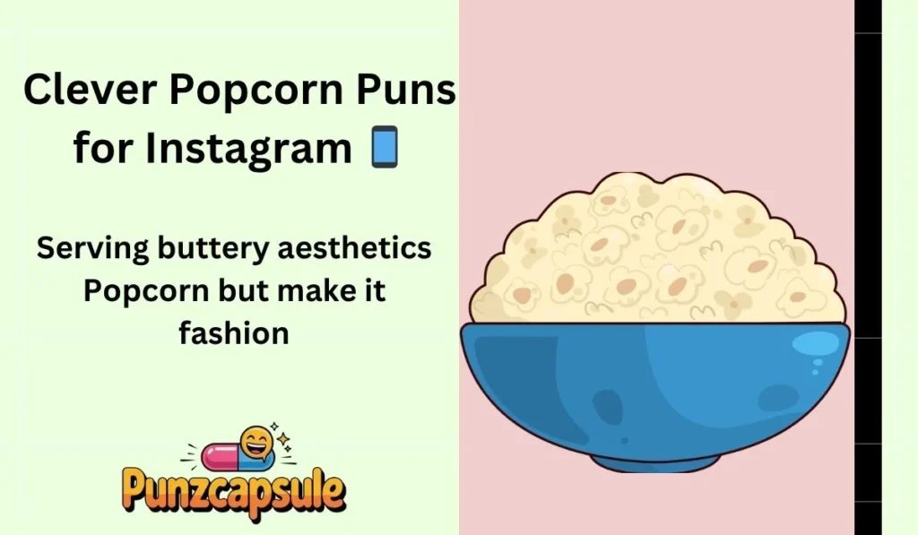 Clever Popcorn Puns for Instagram 📱