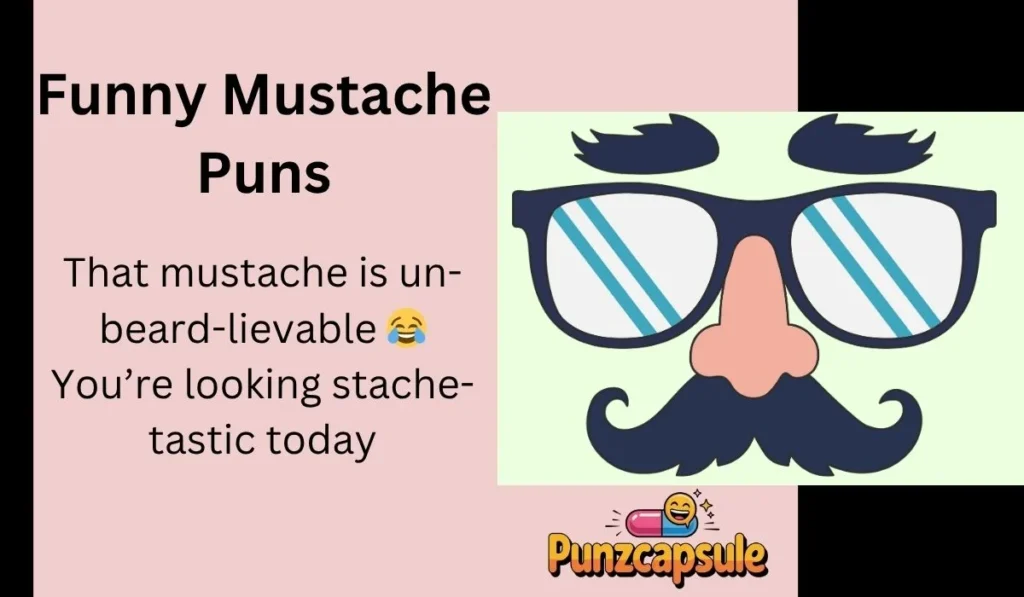 Funny Mustache Puns