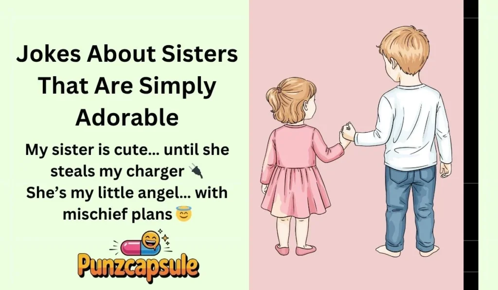 Jokes About Sisters That Are Simply Adorable