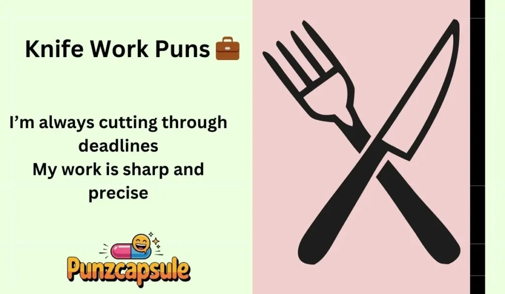 Knife Work Puns 💼