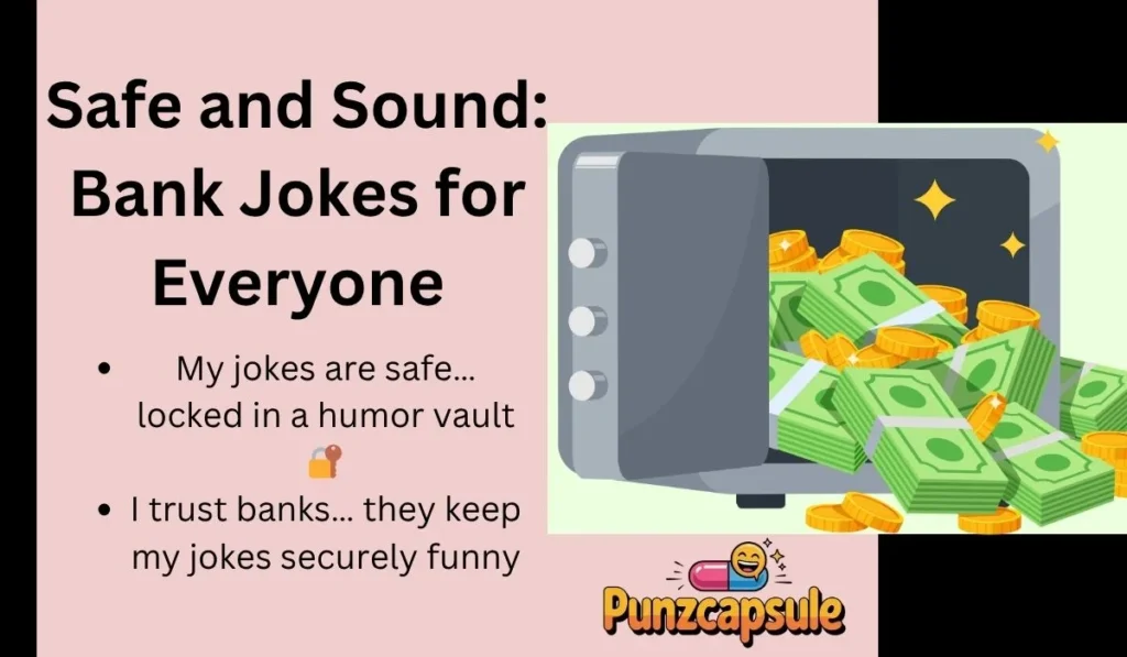 Safe and Sound: Bank Jokes for Everyone