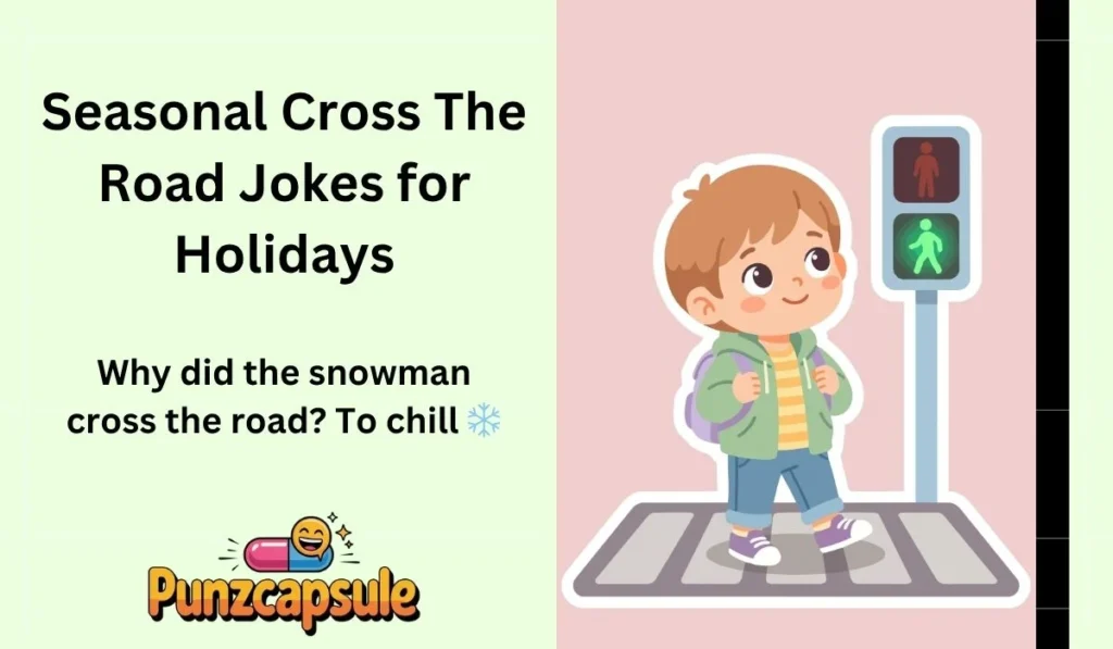 Seasonal Cross The Road Jokes for Holidays