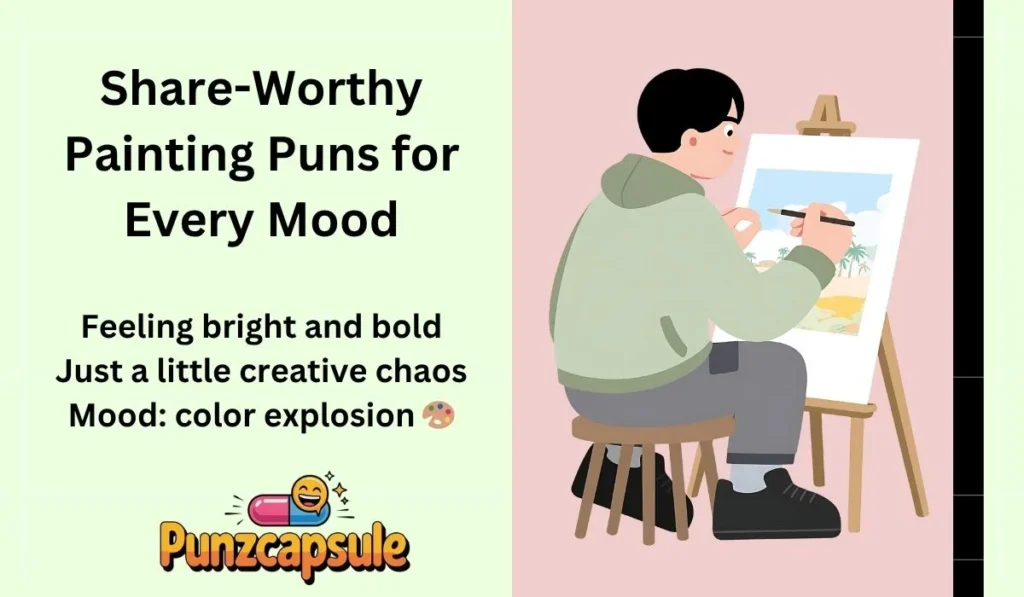 Share-Worthy Painting Puns for Every Mood
