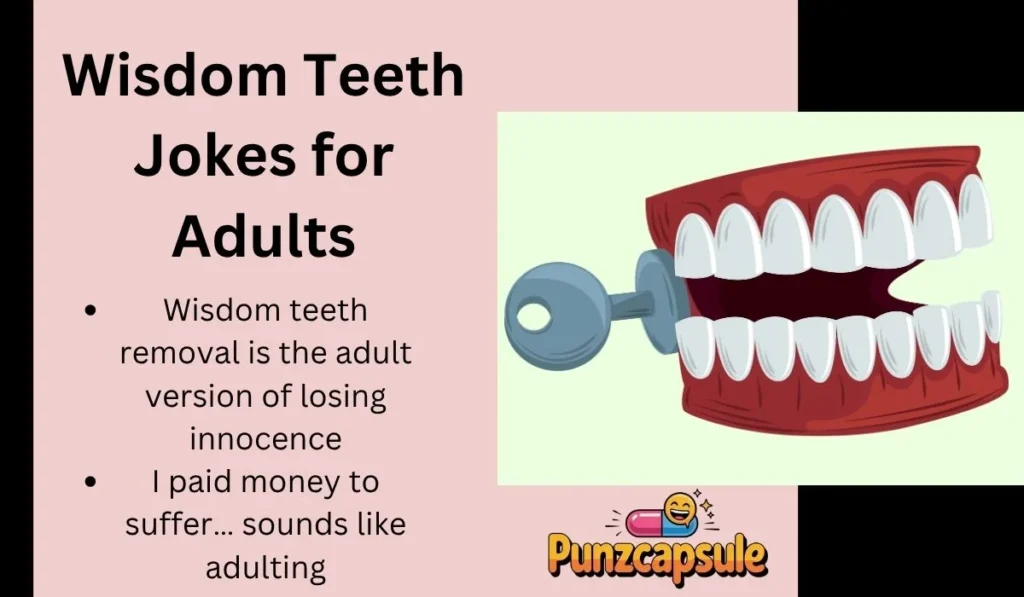 Wisdom Teeth Jokes for Adults