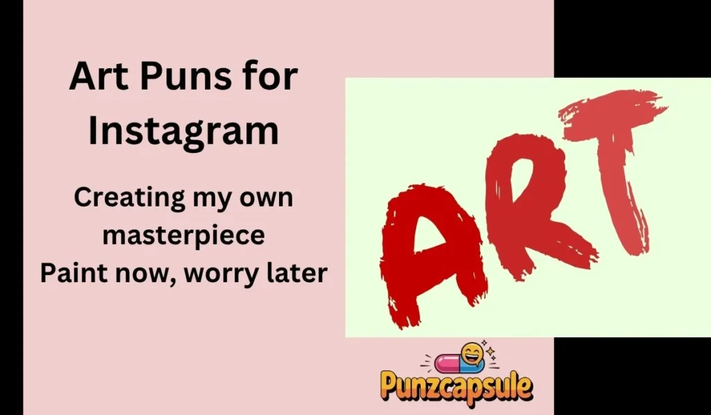 Art Puns for Instagram