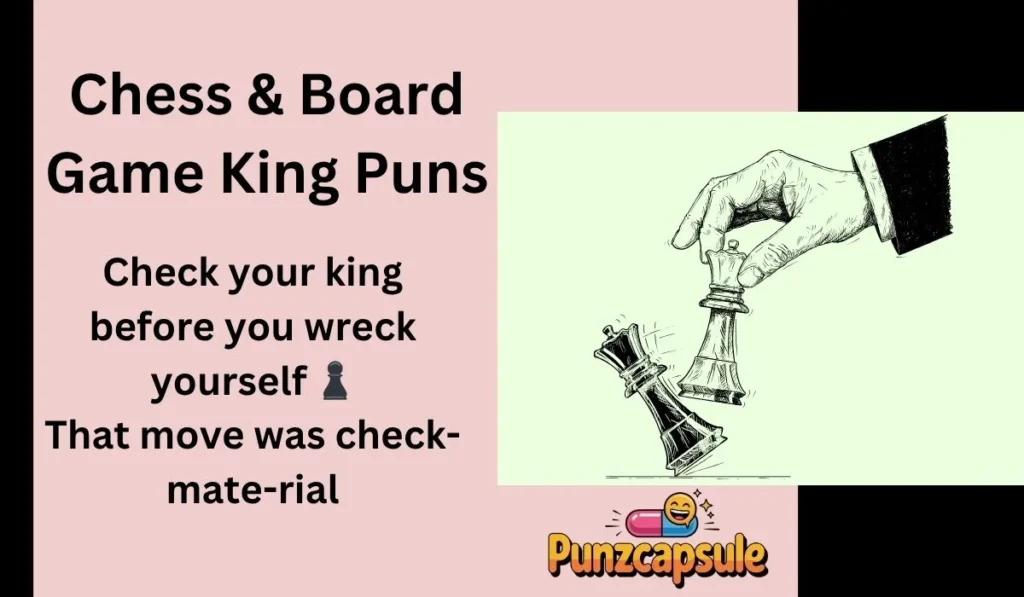 Chess & Board Game King Puns