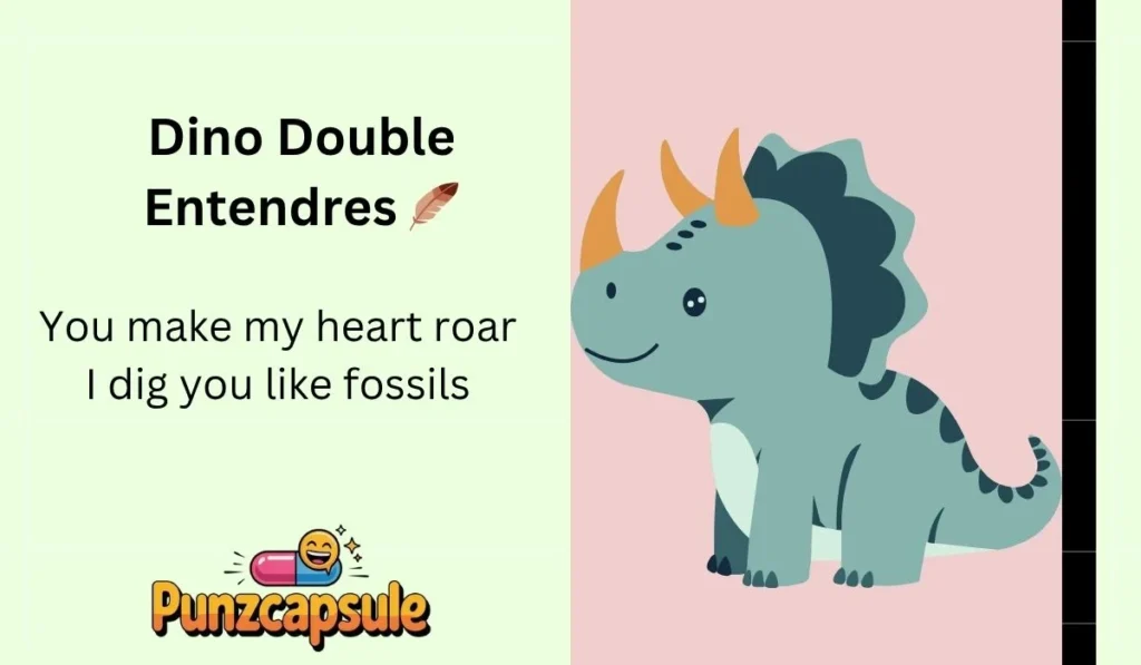 Dino Double Entendres ๐ชถ