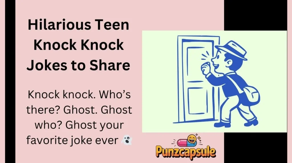 Hilarious Teen Knock Knock Jokes to Share