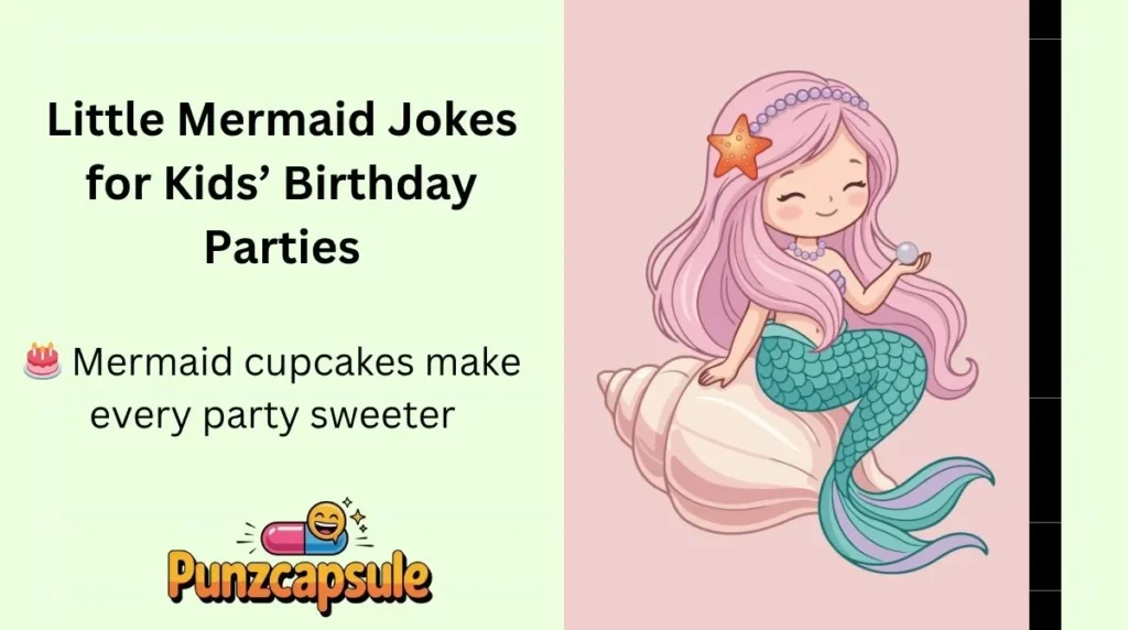 Little Mermaid Jokes for Kids’ Birthday Parties