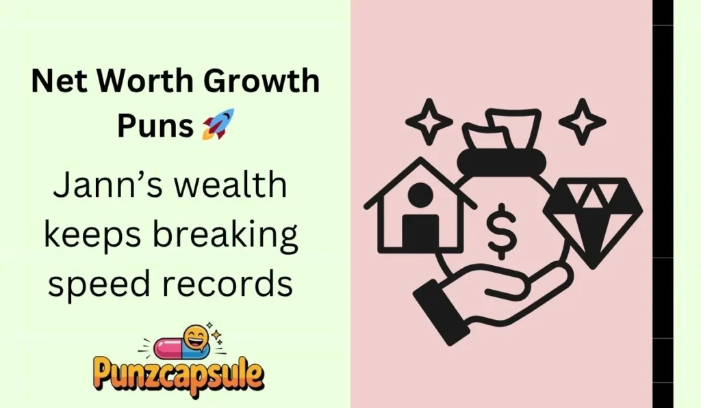 Net Worth Growth Puns 🚀