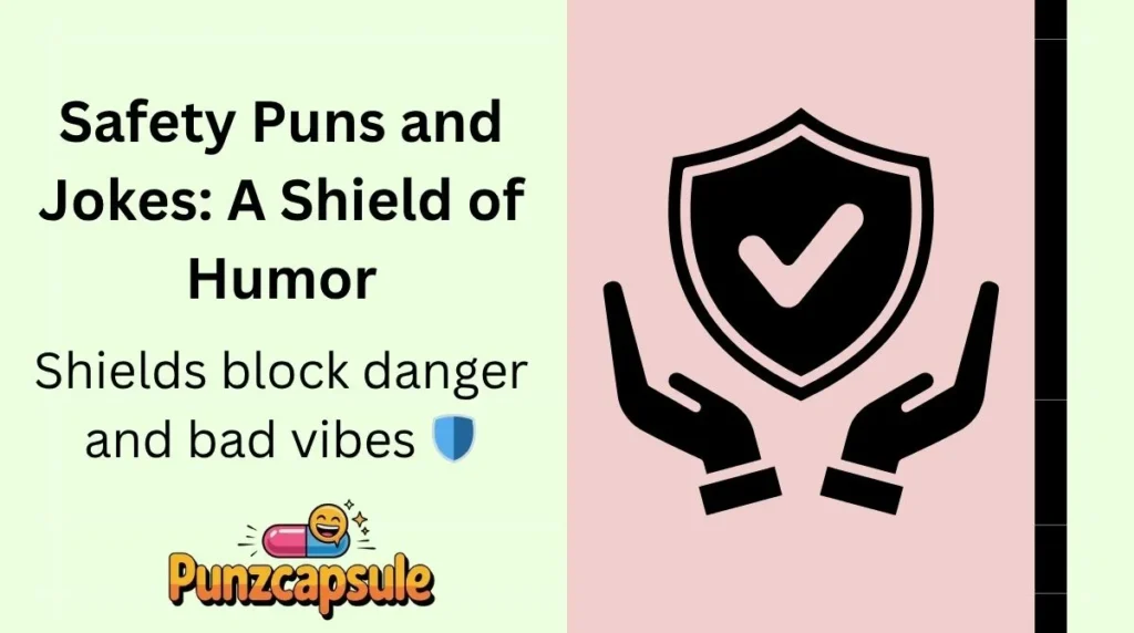 Safety Puns and Jokes: A Shield of Humor