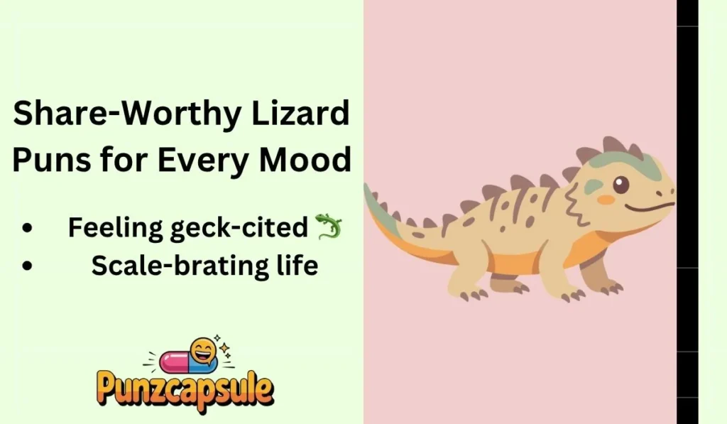 Share-Worthy Lizard Puns for Every Mood