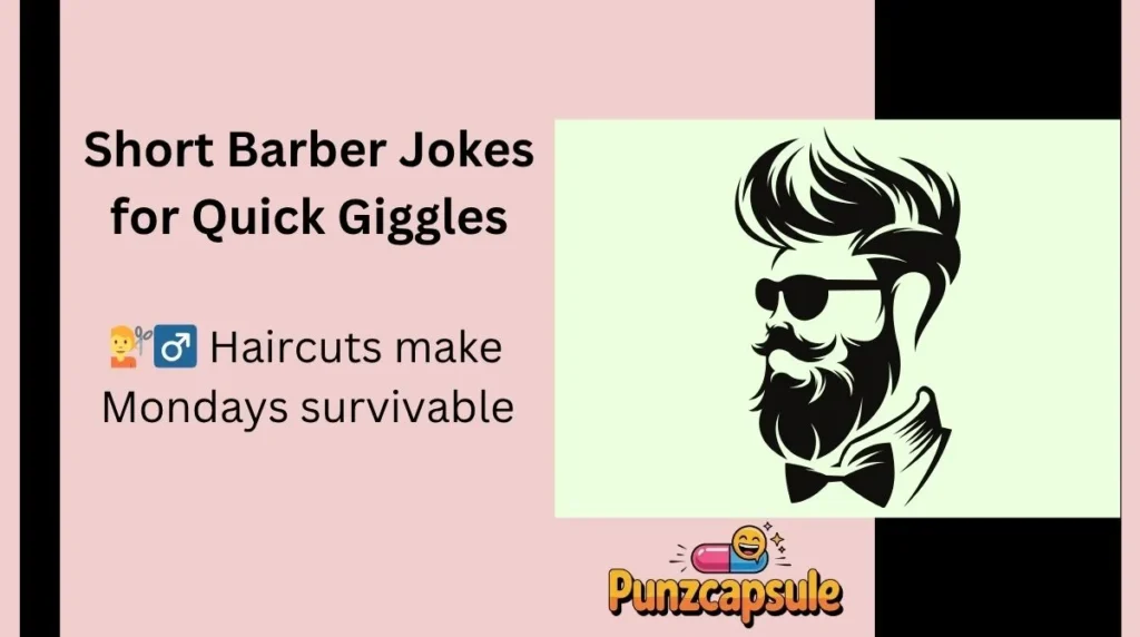 Short Barber Jokes for Quick Giggles