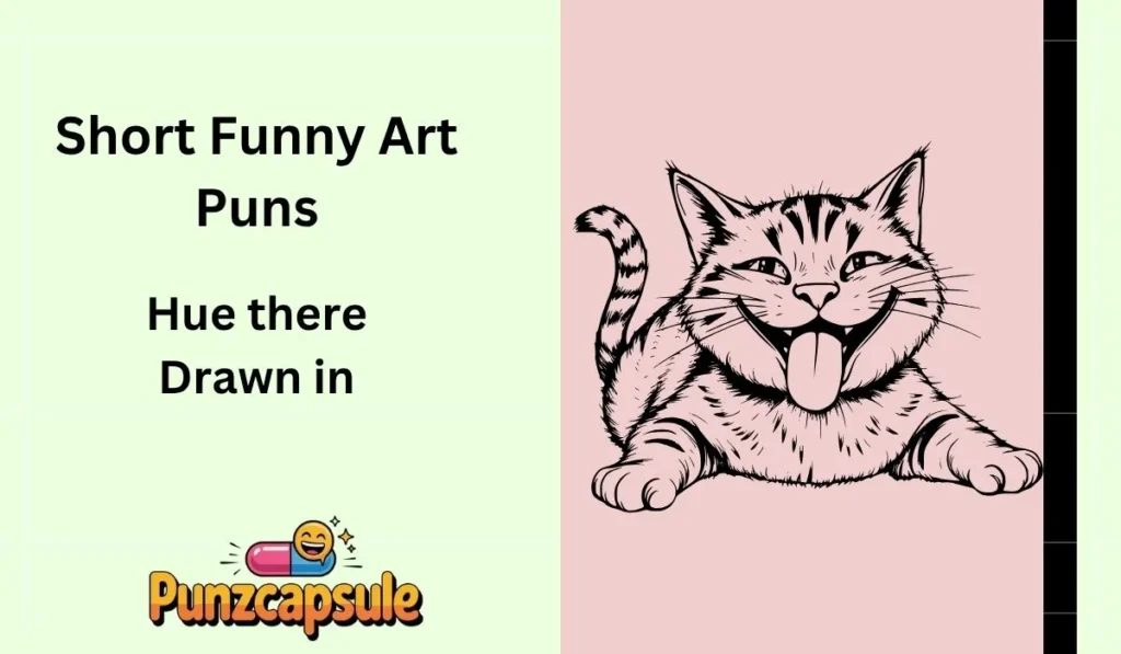 Short Funny Art Puns