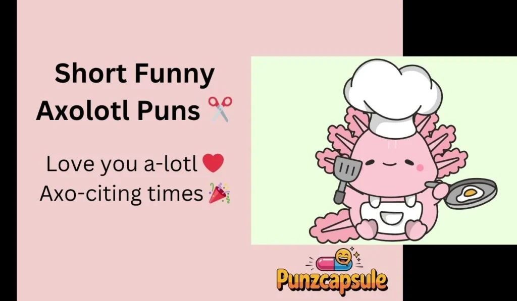 Short Funny Axolotl Puns βοΈ