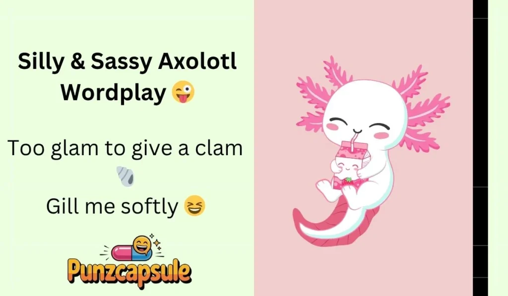 Silly & Sassy Axolotl Wordplay π