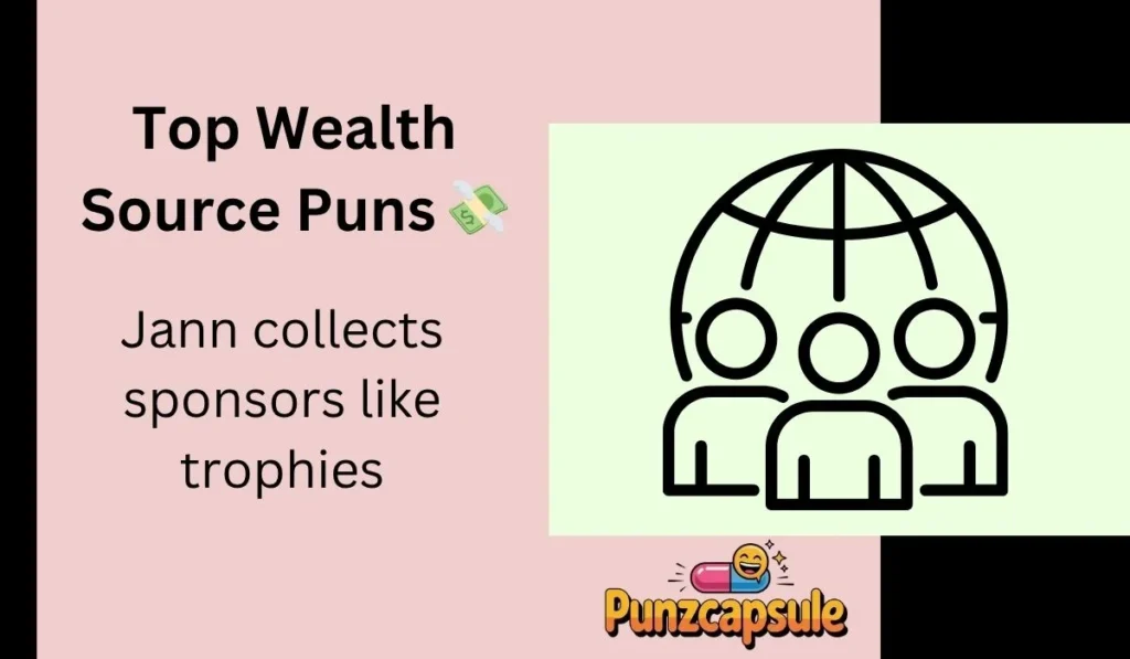 Top Wealth Source Puns 💸