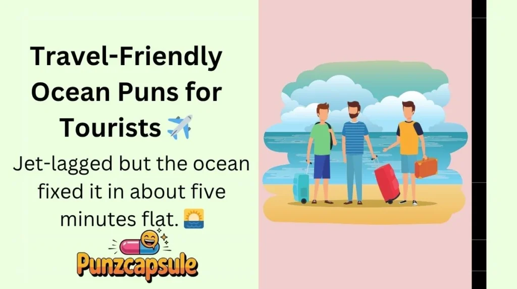 Travel-Friendly Ocean Puns for Tourists ✈️