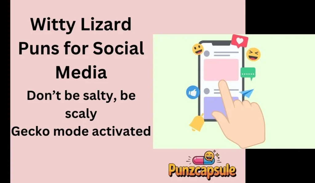 Witty Lizard Puns for Social Media