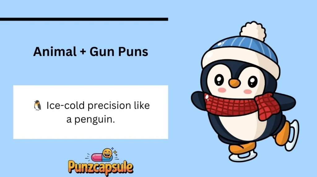 Animal + Gun Puns