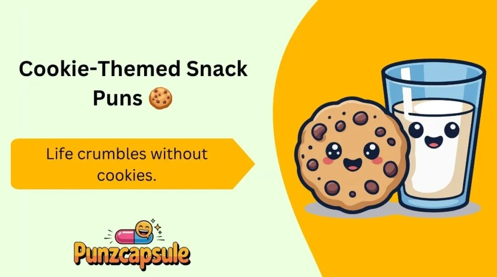 Cookie-Themed Snack Puns 🍪
