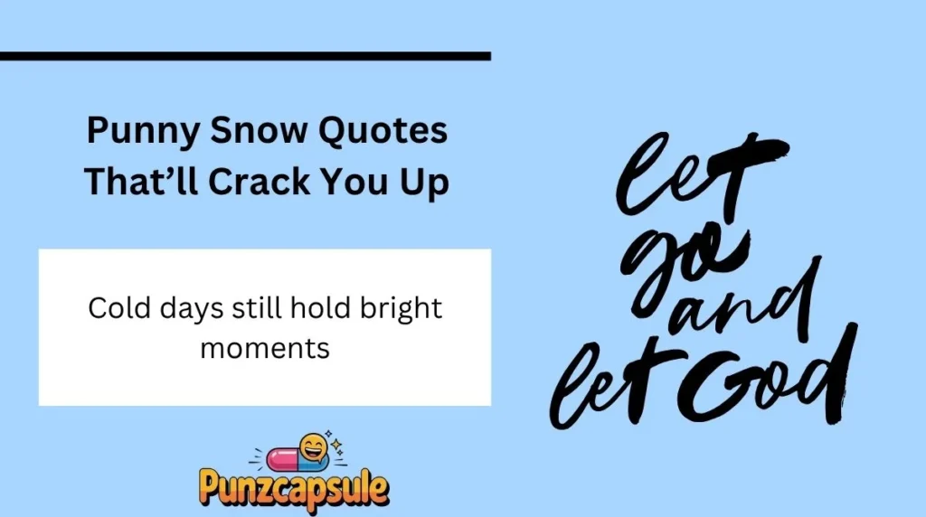 Punny Snow Quotes That’ll Crack You Up