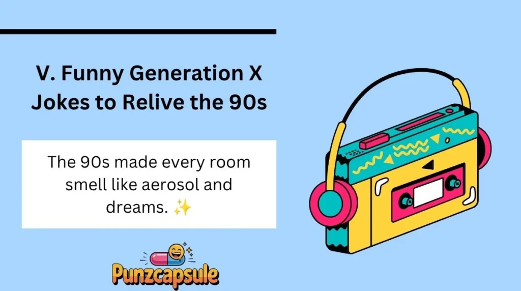 V. Funny Generation X Jokes to Relive the 90s