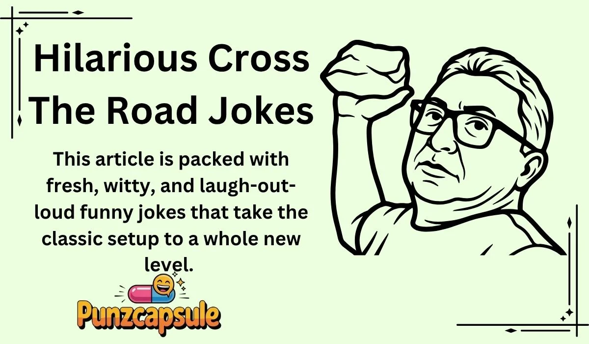 Hilarious Cross The Road Jokes