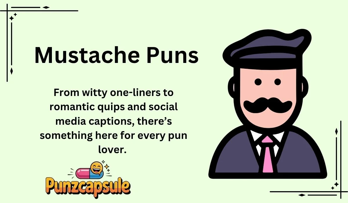 Mustache Puns
