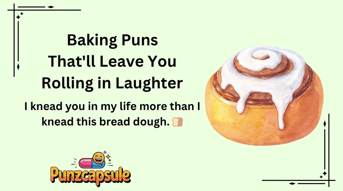 Baking Puns That'll Leave You Rolling in Laughter