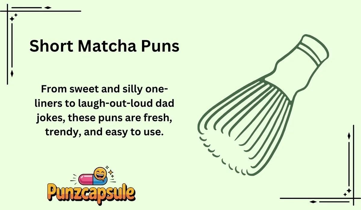 Short Matcha Puns